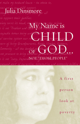 My Name Is Child of God ... Not Those People - Dinsmore, Julia K