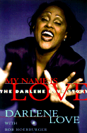 My Name Is Love: The Darlene Love Story - Love, Darlene