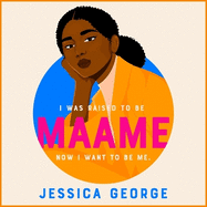 My Name is Maame: WINNER OF THE 2024 DIVERSE BOOK AWARDS