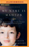 My Name is Mahtob: The Story That Began in the Global Phenomenon Not Without My Daughter Continues