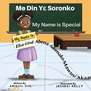 My Name Is Special: Me Din Ye Soronko