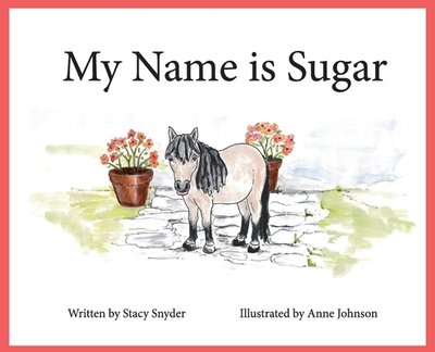 My Name is Sugar - Snyder, Stacy T