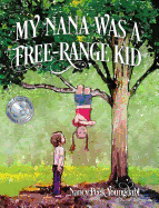 My Nana Was A Free-Range Kid