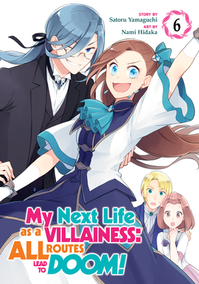 My Next Life as a Villainess: All Routes Lead to Doom! (Manga) Vol. 6 - Yamaguchi, Satoru