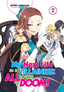 My Next Life as a Villainess: All Routes Lead to Doom! Volume 7 (Light Novel): Volume 7