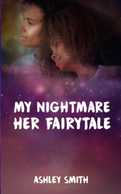 My Nightmare, Her Fairytale - Smith, Ashley