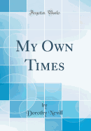 My Own Times (Classic Reprint)