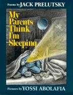 My Parents Think I'm Sleeping: Poems