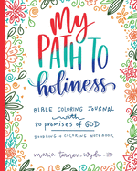 My Path to Holiness Bible Coloring Journal: Doodling and Coloring Notebook