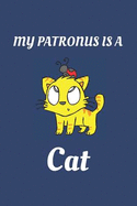 My Patronus Is a Cat: Cat Lover Gifts Perfect Bound Humorous Journal for Cat Lovers 110 Pages Quality Cover