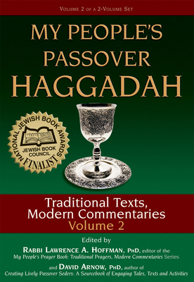My People's Passover Haggadah Vol 2: Traditional Texts, Modern Commentaries - Arnow, David, Dr., PhD (Editor), and Balin, Carole (Contributions by), and Brettler, Marc Zvi, Dr., PhD (Contributions by)