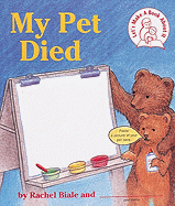 My Pet Died: A Let's Make a Book about It Book - Biale, Rachel