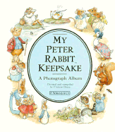 My Peter Rabbit Keepsake: A Photograph Album - Brace, Frances