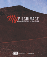 My Pilgrimage: A Guide on the Road to Redemption