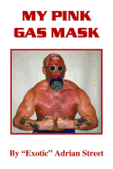 My Pink Gas Mask