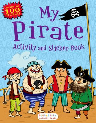 My Pirate Activity and Sticker Book: Bloomsbury Activity Books - Anonymous, and Bloomsbury