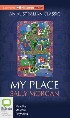 My Place - Morgan, Sally, and Reynolds, Melodie (Read by)