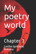 My poetry world: Chapter 2