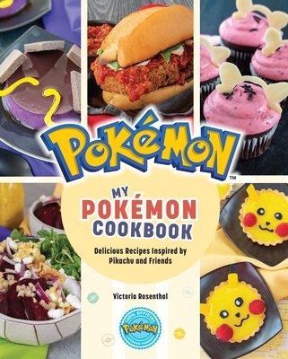 My Pokmon Cookbook: Delicious Recipes Inspired by Pikachu and Friends - Rosenthal, Victoria