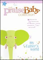 My Praise Baby Collection: My Father's World