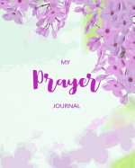 My Prayer Journal: Journaling Bible Large Print: Christian Study Bible Journal