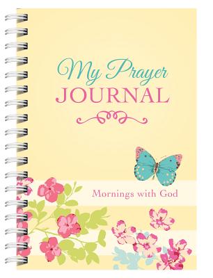 My Prayer Journal: Mornings with God - Compiled by Barbour Staff