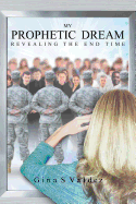 My Prophetic Dream Revealing the End Time