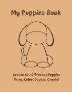 My Puppies Book: Draw, Color, Doodle, Create!