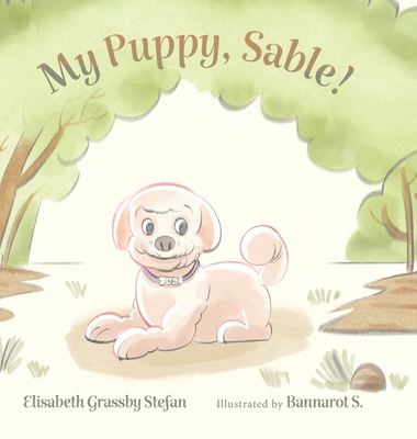 My Puppy, Sable! - Stefan, Elisabeth Grassby