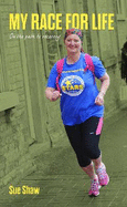 My Race for Life: On the path to recovery