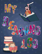 My Reading Log: Cool Book Review Journal for Boys Pretty Reading Log for Boys Who Love to Read Perfect Gift for Young Kids!