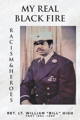 My Real Black Fire - High, Ret Lt William Bill