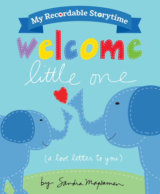 My Recordable Storytime: Welcome Little One - Magsamen, Sandra