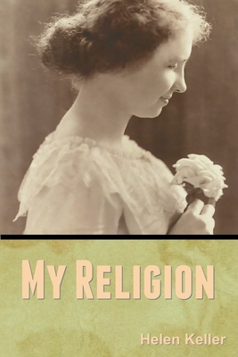 My Religion - Keller, Helen