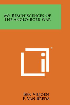 My Reminiscences of the Anglo-Boer War - Viljoen, Ben