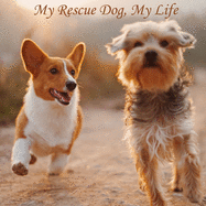 My Rescue Dog, My Life