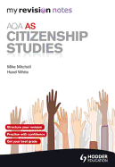 My Revision Notes: AQA AS Citizenship Studies