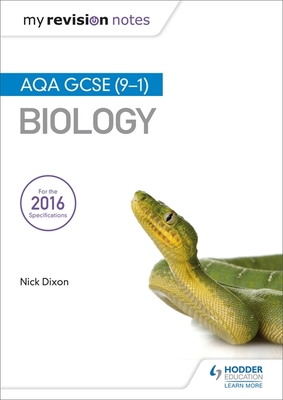 My Revision Notes: AQA GCSE (9-1) Biology - Dixon, Nick