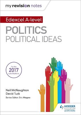 My Revision Notes: Edexcel A-level Politics: Political Ideas - McNaughton, Neil, and Tuck, David