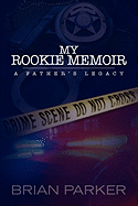 My Rookie Memoir: A Father's Legacy