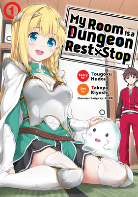 My Room Is a Dungeon Rest Stop (Manga) Vol. 1 - Hudou, Tougoku