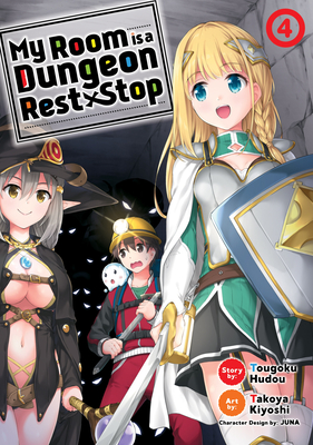 My Room Is a Dungeon Rest Stop (Manga) Vol. 4 - Hudou, Tougoku