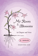 My Roots and Blossoms: In Chapter and Verse