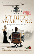 My Rude Awakening: A Combat Pilot's UNCENSORED Memoir of Passion, Peril, and Forbidden Desire