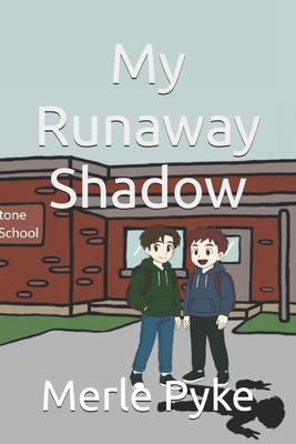 My Runaway Shadow - Pyke, Merle