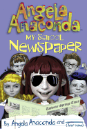 My School Newspaper - Anaconda, Angela, and Calamari, Barbara