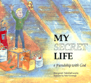 My Secret Life: A Friendship with God