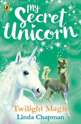 My Secret Unicorn: Twilight Magic - Chapman, Linda