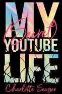 My [Secret] Youtube Life