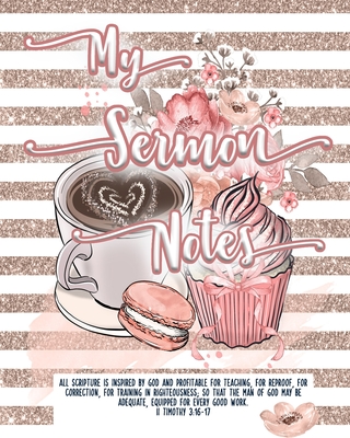 My Sermon Notes: For Women, Ladies. Pages for ONE FULL YEAR! Special holiday pages and Bible study quick reference sheets. Coffee design - Alleyne, Trina